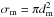 \hbox{$\sigma_{\rm m}=\pi d_{\rm m}^{2}$}
