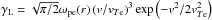 \hbox{$\gamma_{\rm L}= \sqrt{{\pi}/{2}}\omega_{\rm pe}(r)\left(v/v_{T{\rm e}}\right)^3\exp\left(-{v^2}/{2 v_{T{\rm e}}^2}\right)$}