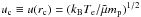 \hbox{$u_{\rm c}\equiv u(r_{\rm c})=(k_{\rm B}T_{\rm e}/\tilde{\mu}m_{\rm p})^{1/2}$}