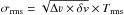 \hbox{$\sigma_\mathrm{rms} = \sqrt{\Delta \varv \times \delta v} \times T_\mathrm{rms}$}