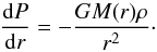 \appendix \setcounter{section}{2} \begin{eqnarray} \frac{{\rm d}P}{{\rm d}r} = -\frac{GM(r)\rho}{r^2}\cdot \label{eq:hydrostat} \end{eqnarray}