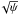 \hbox{$\!\sqrt{\psi}$}