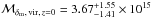 \hbox{$\mathcal{M}_{\delta_{\rm m}, \, {\rm vir}, \, z=0}=3.67^{+1.55}_{-1.41}\times10^{15}$}