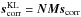 \hbox{$\bs_\indcorr^\indKL=\bN\bM\bs_\indcorr$}