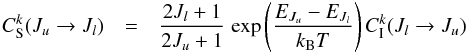 \begin{eqnarray} \label{balance} C_{\rm S}^{k}(J_u \to J_l) &=& \frac{2J_l+1} {2J_u+1} \; \textrm{exp}\left( \frac{E_{J_u}-E_{J_l}}{k_{\rm B}T}\right) C^{k}_{\rm I}(J_l \to J_u) \end{eqnarray}