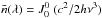 \hbox{$\bar{n}(\lambda) =J^0_0 \; (c^2/2h\nu^3)$}