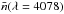 \hbox{$\bar{n}(\lambda=4078)$}