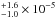\hbox{$^{+1.6}_{-1.0}\times 10^{-5}$}