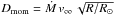 \hbox{$D_{\mathrm{mom}} = \dot{M} \, v_{\infty} \, \sqrt{R/R_{\odot}}$}