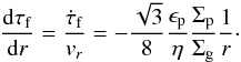 \begin{eqnarray} \frac{{\rm d}\tau_{\rm f}}{{\rm d}r} = \frac{\dot \tau_{\rm f}}{v_r} = - \frac{\sqrt{3}}{8} \frac{ \epsilon_{\rm p}}{\eta} \frac{\Sigma_{\rm p}}{\Sigma_{\rm g}} \frac{1}{r}\cdot \label{eq:full_deriv} \end{eqnarray}