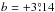 \hbox{$b=+3\fdg14$}