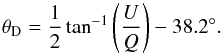 \appendix \setcounter{section}{1} \begin{equation} \label{EqTheta} \theta_{\rm D} = \frac{1}{2} \tan^{-1} \left( \frac{U}{Q} \right) - 38.2^\circ. \end{equation}