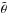 \hbox{$\tilde{\theta}$}
