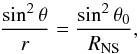 \begin{equation} \frac{\sin^2\theta}{r}=\frac{\sin^2\theta_0}{R_\mathrm{NS}}, \label{eq:fieldline} \end{equation}