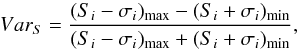 \begin{equation} \label{variability} Var_{S}=\frac{(S_{i}-\sigma_{i})_{\rm max}-(S_{i}+\sigma_{i})_{\rm min}} {(S_{i}-\sigma_{i})_{\rm max}+(S_{i}+\sigma_{i})_{\rm min}}, \end{equation}
