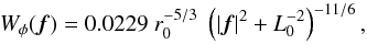 \begin{equation} W_{\phi} (\vec{f}) = 0.0229\; r_0^{-5/3} \; \left( \left|\vec{f}\right|^2 + L_0^{-2} \right)^{-11/6}, \label{eq:L0} \end{equation}