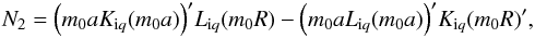 \begin{equation} {{N}_{2}}={{\left( {{m}_{0}}a{{K}_{{\rm i}q}}({{m}_{0}}a) \right)}^{\prime }}{{L}_{{\rm i}q}}({{m}_{0}}R)-{{\left( {{m}_{0}}a{{L}_{{\rm i}q}}({{m}_{0}}a) \right)}^{\prime }}{{K}_{{\rm i}q}}{{({{m}_{0}}R)}^{\prime }}, \end{equation}
