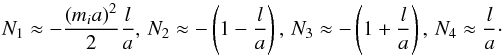 \begin{equation} {{N}_{1}}\approx -\frac{{{\left( {{m}_{i}}a \right)}^{2}}}{2}\frac{l}{a}, \, {{N}_{2}}\approx -\left( 1-\frac{l}{a} \right), \, {{N}_{3}}\approx -\left( 1+\frac{l}{a} \right), \, {{N}_{4}}\approx \frac{l}{a}\cdot \end{equation}