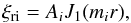 \begin{equation} \xi_{\rm ri}={{A}_{i}}{{J}_{1}}({{m}_{i}}r), \end{equation}