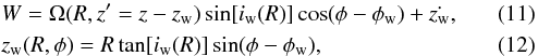 \begin{eqnarray} &&W=\Omega (R,z'=z-z_{\rm w})\sin [i_{\rm w}(R)]\cos (\phi -\phi _{\rm w})+\dot{z_{\rm w}}, \\ &&z_{\rm w}(R,\phi )=R\tan [i_{\rm w}(R)]\sin (\phi -\phi _{\rm w}) , \end{eqnarray}