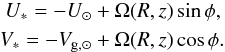 \begin{eqnarray} \label{UV} U_*=-U_\odot +\Omega (R,z)\sin \phi, \\ V_*=-V_{ \rm g,\odot }+\Omega (R,z)\cos \phi.\notag \end{eqnarray}