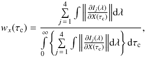 \begin{equation} w_{x}(\tau_{\rm c}) = \frac{\sum\limits_{j\,=\,1}^{4}\int\limits \Big\| \frac{\partial I_j(\lambda)}{\partial {X}(\tau_{\rm c})} \Big \| \df \lambda} {\int\limits_{0}^{\infty} \left\{\sum\limits_{j\,=\,1}^{4}\int\limits \Big\| \frac{\partial I_j(\lambda)}{\partial {X}(\tau_{\rm c})} \Big \| \df \lambda\right\}\df\tau_{\rm c}} , \label{equation:weight_function} \end{equation}