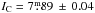 \hbox{$I_{\rm C}=7\fm89\,\pm\,0.04$}