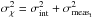 \hbox{$\sigma_{\chi}^2 = \sigma_{\rm int}^2 + \sigma_{\rm meas_i}^2$}