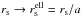 \hbox{$r_{\rm s}\rightarrow r_{\rm s}^{\rm ell}=r_{\rm s}/a$}