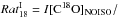 \hbox{${\it Rat}^{\rm I}_{18}=I[\rm C^{18}O]_{\rm NOISO}/$}