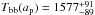 \hbox{$ T\sub{bb}( a\sub{p} ) = 1577\substack{+91 \\ -89} $}