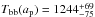 \hbox{$ T\sub{bb}( a\sub{p} ) = 1244\substack{+69 \\ -75} $}