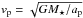 \hbox{$ v\sub{p} = \sqrt{ G M\sub{\star}/a\sub{p} } $}