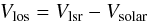 \appendix \setcounter{section}{1} \begin{equation} V_{\rm los} = V_{\rm lsr} - V_{\rm solar} \end{equation}