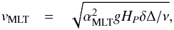 \appendix \setcounter{section}{3} \begin{eqnarray} v_{\mathrm{MLT}} & = & \sqrt{\amlt^{2}gH_{P}\delta\Delta/\nu},\label{eq:convective velocity} \end{eqnarray}