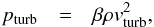 \appendix \setcounter{section}{3} \begin{eqnarray} p_{\mathrm{turb}} & = & \beta\rho v_{\mathrm{turb}}^{2},\label{eq:turbulent_pressure} \end{eqnarray}