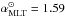 \hbox{$\amlt^{\odot}=1.59$}