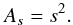 \begin{equation} A_{s} = s^{2}. \label{prob001} \end{equation}