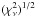 \hbox{$(\chi^2_\nu)^{1/2}$}