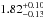 \hbox{$1.82^{+0.10}_{-0.13}$}