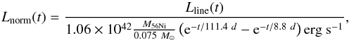 \begin{equation} L_{\rm norm}(t) = \frac{L_{\rm line}(t)}{1.06\e{42} \frac{M_{\rm 56Ni}}{0.075~M_\odot} \left({\rm e}^{-t/111.4\ d} - {\rm e}^{-t/8.8\ d}\right) \mbox{erg s}^{-1}}, \label{eq:normpower} \end{equation}