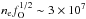 \hbox{$n_{\rm e} f_{\rm O}^{1/2} \sim 3\e{7}$}