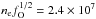 \hbox{$n_{\rm e} f_{\rm O}^{1/2} = 2.4\e{7}$}