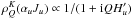 \hbox{$\rho^K_Q(\alpha_uJ_u)\propto1/(1+{\rm i} QH_u')$}