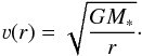 \begin{equation} \varv(r)=\sqrt{\frac{GM_*}{r}}\cdot \end{equation}