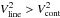 \hbox{$V^2_{\rm line}>V^2_{\rm cont}$}