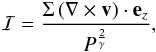 \begin{eqnarray} \label{peaky_eq} \mathcal{I}=\frac{\Sigma\, (\nabla\times\mathbf{v})\cdot \mathbf{e}_z}{P^{\frac{2}{\gamma}}}, \end{eqnarray}