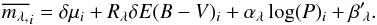 \begin{equation} \overline{m_{\lambda,}}_{i} = \delta\mu_i + R_{\lambda}\delta E(B-V)_i + \alpha_{\lambda}\log(P)_i + \beta{'\!}_{\lambda} . \label{5} \end{equation}