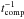 \hbox{$t_\mathrm{comp}^{-1}$}