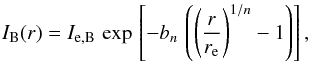 \begin{equation} \label{eq:Sersic} I_\mathrm{B}(r)=I_\mathrm{e,B}\, \exp\,\left[- b_{n}\, \left( \left(\frac{r}{\re}\right) ^{1/n} - 1\right) \right] , \end{equation}